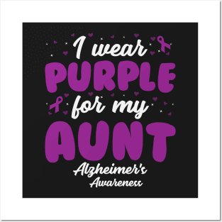 Alzheimers Awareness - I Wear Purple For My Aunt Posters and Art